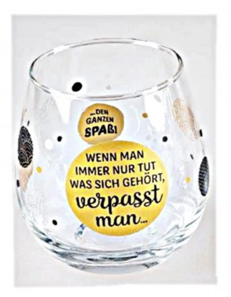 Whiskyglas, Wasserglas Oder Auch Weinglas Mit Spruch Wenn Man Immer Nur Tut Was Sich Gehoert.."" – Bild 2