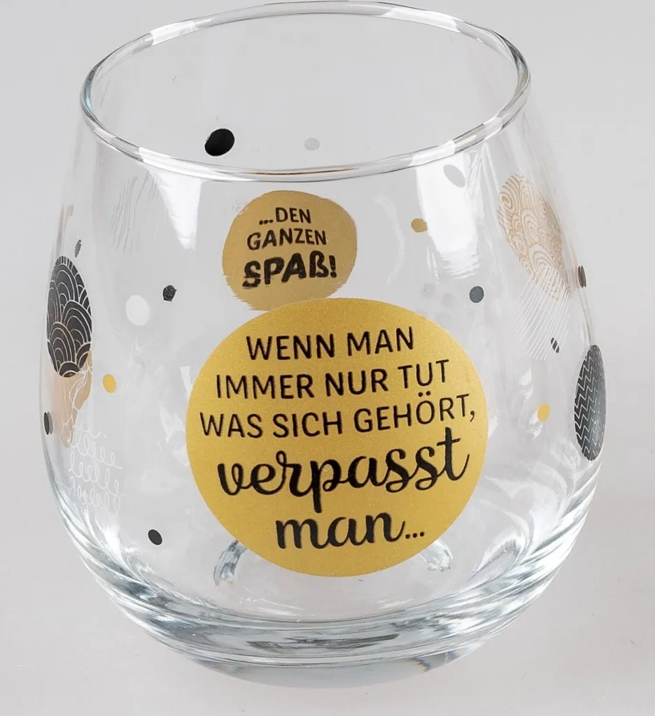 Whiskyglas, Wasserglas Oder Auch Weinglas Mit Spruch Wenn Man Immer Nur Tut Was Sich Gehoert..""